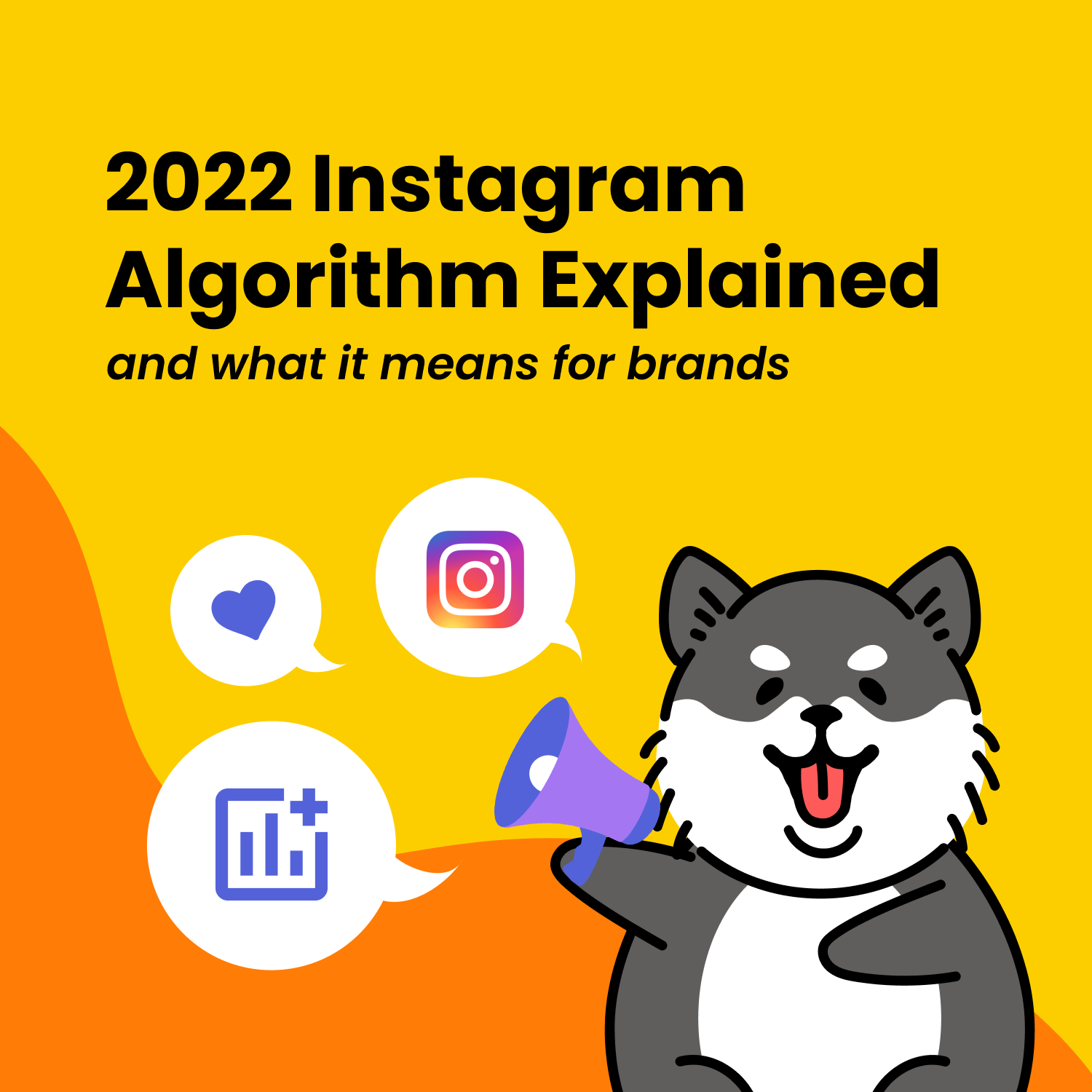 2022 Instagram Algorithm Explained – and what it means for brands